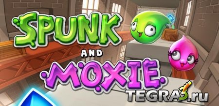 Spunk and Moxie